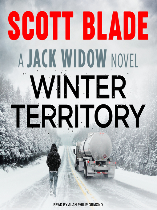 Title details for Winter Territory--A Jack Widow Novel by Scott Blade - Available